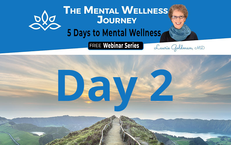 Today is Day #2 of 5 Days of Mental Wellness – FREE Webinar Series