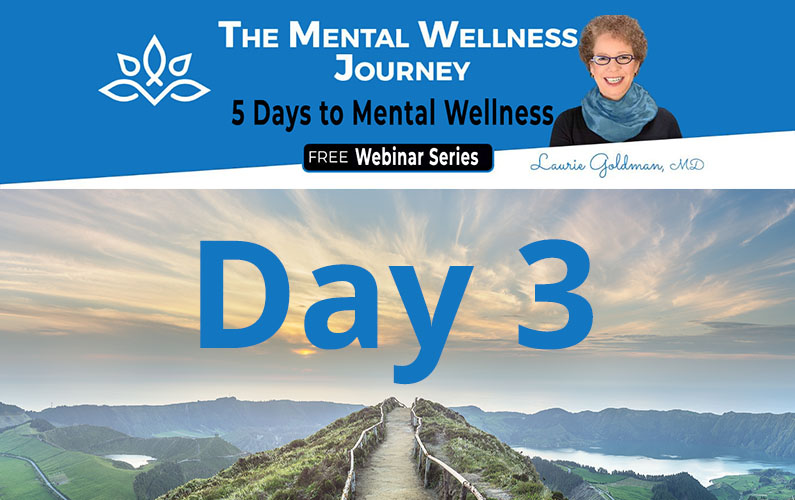 Today is Day #3 of 5 Days of Mental Wellness – FREE Webinar Series