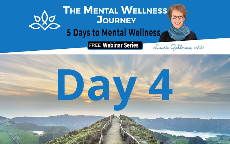 Today is Day #4 of 5 Days of Mental Wellness – FREE Webinar Series